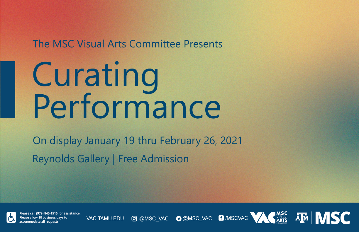 CuratingPerformance_11x17 The MSC Visual Arts Committee Presents: Curating Performance, on display January 19 thru February 26, 2021 in the Reynolds Gallery. Admission is Free.